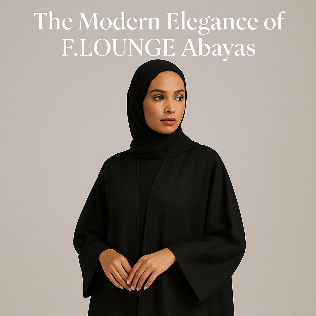 The Modern Elegance of F.LOUNGE Abayas